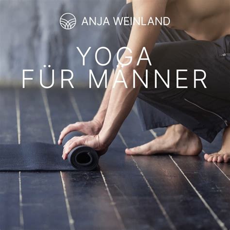 Yoga F R M Nner Anja Weinland Yoga Zweibr Cken