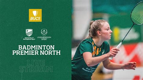 BUCS Badminton Premier North University Of Nottingham Vs Loughborough