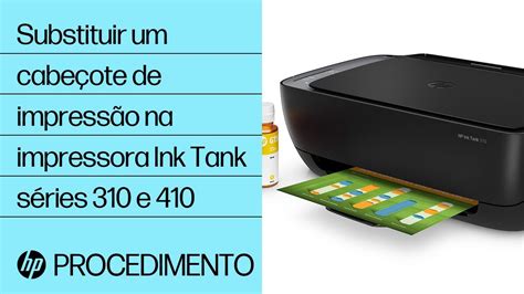 Impressoras Hp Ink Tank E Substituir Cabe Otes De Impress O