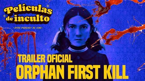 Orphan First Kill 2022 Trailer Oficial Youtube