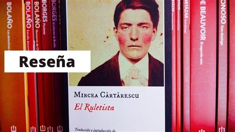 El ruletista de Mircea Cărtărescu Reseña YouTube