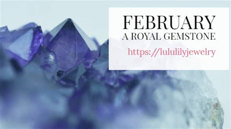 Amethyst the Birthstone for February | Lululily Blog