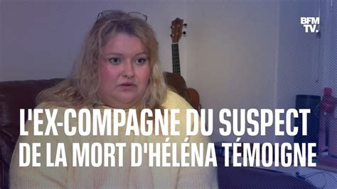 Lex Compagne Du Principal Suspect De La Mort Dhéléna à Brest Témoigne