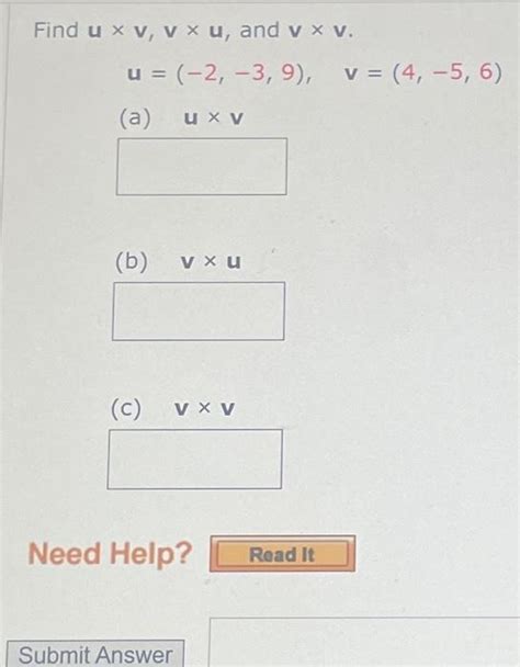 Solved Find U×vv×u And V×v U−2−39v4−56 A U×v