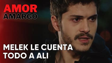 Melek Le Cuenta Todo A Ali Amor Amargo Capitulo 7 YouTube