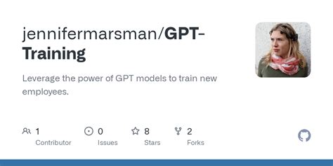 GitHub - jennifermarsman/GPT-Training: Leverage the power of GPT models to train new employees.