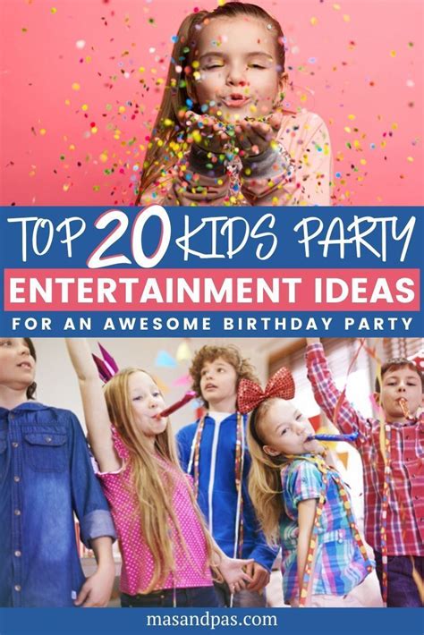 20 top kids party entertainment ideas – have an awesome birthday party