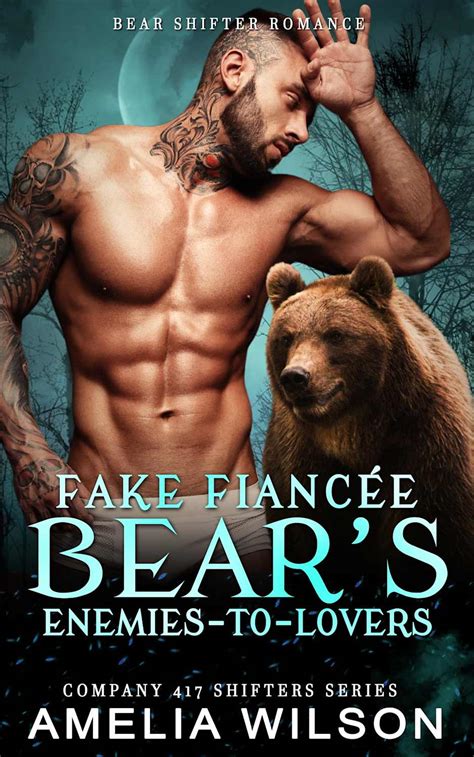 Fake Fianc E Bears Enemies To Lovers Paranormal Bear Shifter Romance