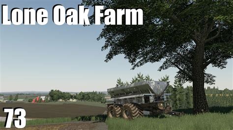 Lone Oak Farm EP73 Farming Simulator 19 YouTube