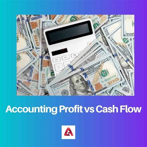 Accounting Profit Vs Cash Flow Difference And Comparison