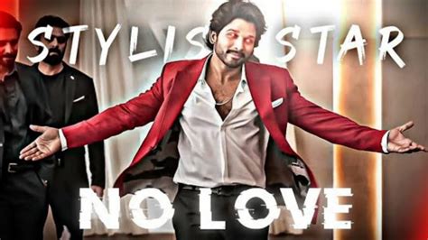 No Love Ft Allu Arjun🔥 Allu Arjun Edit Love Status💥 Youtube