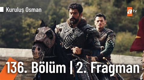 Kuruluş Osman 136 Bölüm 2 Fragman Moğol ile de Haçlı ile de savaş