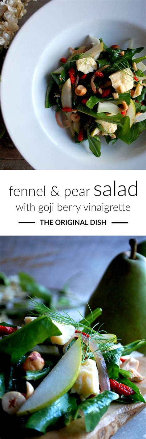 Fennel And Pear Salad With Goji Berry Vinaigrette The Original Dish Recipe Pear Salad