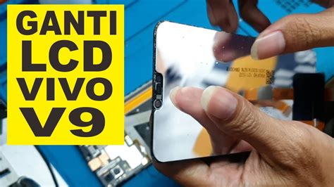 Cara Mudah Ganti Lcd Vivo V Untuk Teknisi Pemula Youtube