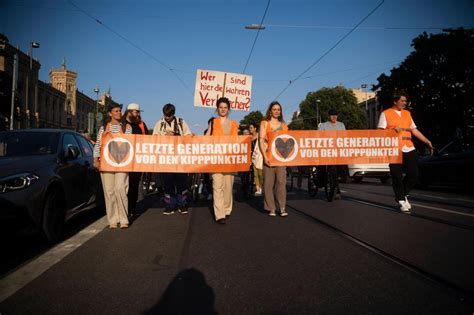 Letzte Generation Aktionen Und Ziele Der Klimaaktivisten