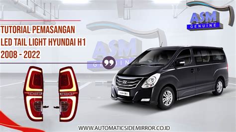 Tutorial Pemasangan Hyundai H Starex Led Tail Light