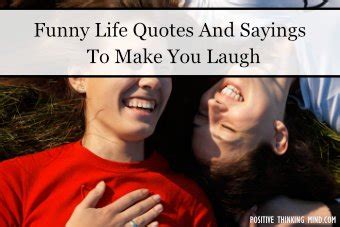 Funny Life Quotes And Sayings To Make You Laugh | Positive Thinking Mind