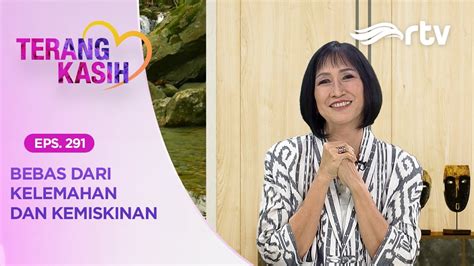 Terang Kasih RTV Bebas Dari Kelemahan Dan Kemiskinan YouTube