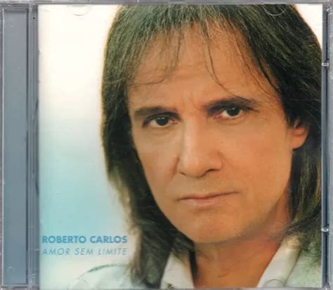 Cd Roberto Carlos Amor Sem Limite Aon Novo Lacrado