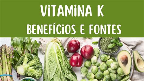 Vitamina k Vitamina K1 e Vitamina K2 Benefícios da Vitamina K