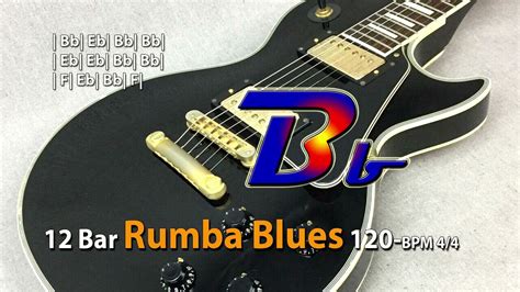 12 Bar Rumba Blues 120 BPM 4 4 In Bb Major Backing Track Jam Free