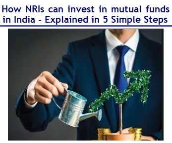 How NRIs Can Invest In Mutual Funds In India Explained In 5 Simple Steps