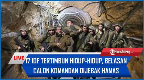 17 IDF Tertimbun Hidup Hidup Belasan Calon Komandan Dijebak Hamas