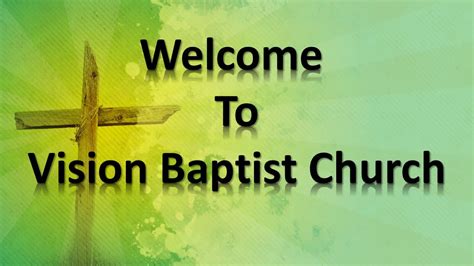 Vision Baptist Church Sunday Evening Worship Youtube