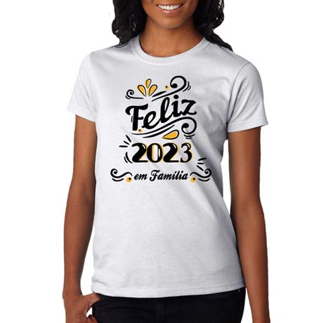 Kit Família 04 Camisetas Feliz Ano Novo 2023 Reveillon Elo7