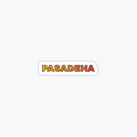 Pasadena Capital Sticker For Sale By ArtoMino Redbubble