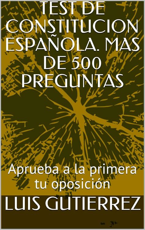 Test De Constitucion EspaÑola Mas De 500 Preguntas Aprueba A La