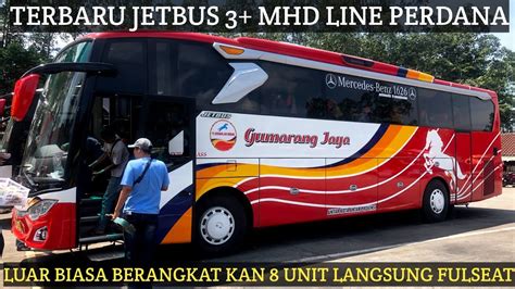 Bus Terbaru Gumarang Jaya JETBUS 3 MHD Luar Biasa Berangkatkan 8