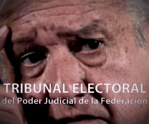 El Tepjf Le Declara La Guerra A López Obrador