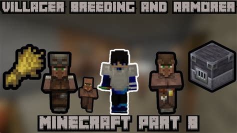 Villager Breeding And Armorer Minecraft Part 8 Youtube