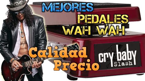 4 Mejores Pedales Wah Wah Calidad Precio Sonido Y Características