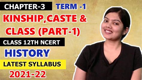 KINSHIP CASTE CLASS PART 1 CHAPTER 3 CLASS 12TH HISTORY 2021 22