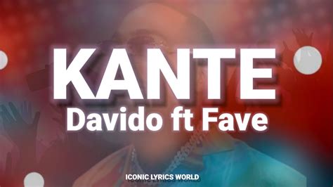 Kante Davido Ft Fave Official Lyrics Video Iconic Lyrics World