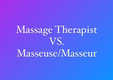 Massage Therapist Vs Masseusemasseur