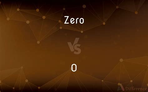 Zero vs. O — What’s the Difference?