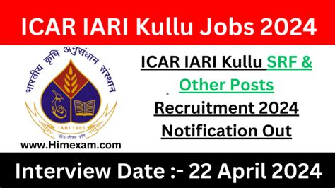 Icar Iari Kullu Srf Other Posts Recruitment Notification Out