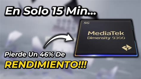 El Mediatek Dimensity Pierde Eficiencia De En Solo Min