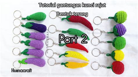 Gantungan Kunci Rajut Terong Crochet Easy Tutorial Part Youtube