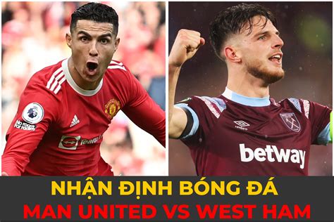 Nh N Nh Mu Vs West Ham H Ng Y Ronaldo Ti P T C T A S Ng