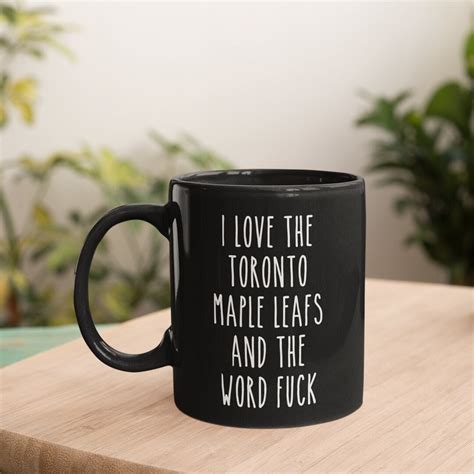 Toronto Maple Leafs Gift Mug Adult Funny Gift For Maple Leafs Fan