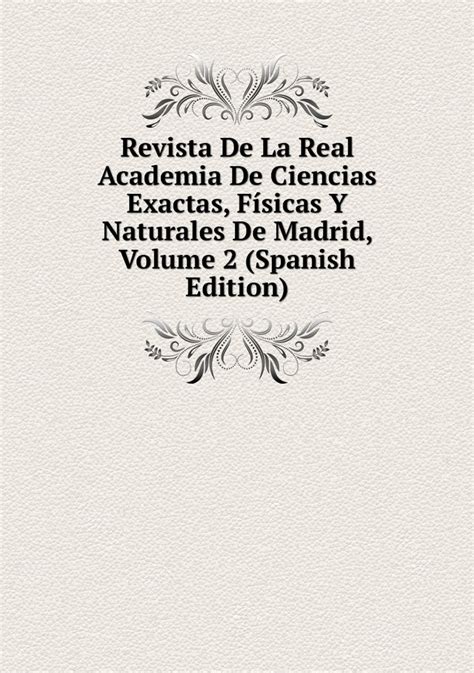 Revista De La Real Academia De Ciencias Exactas Fisicas Y Naturales De