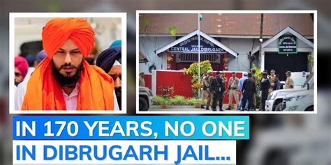 Why Amritpal Is Jailed In Assam‘s Dibrugarh Explained Editorji