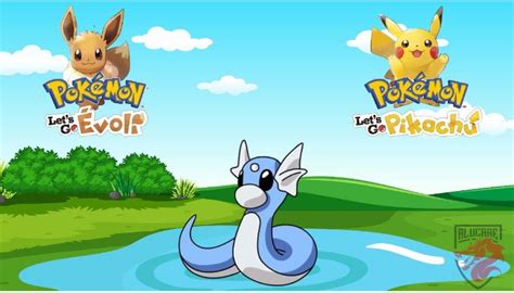 Comment Obtenir Dratini Dans Pokémon Lets Go 👇alucare