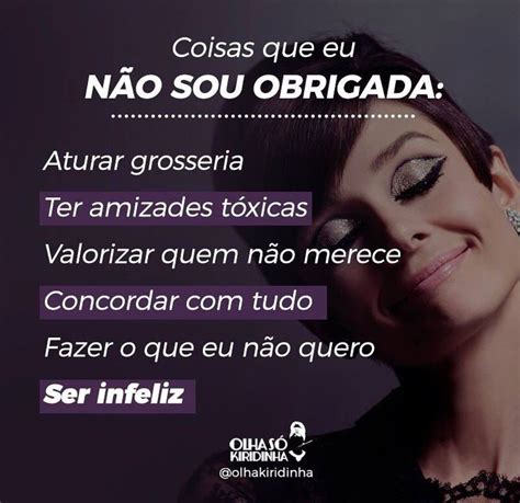 Não sou obrigada Frases inspiracionais Frases motivacionais