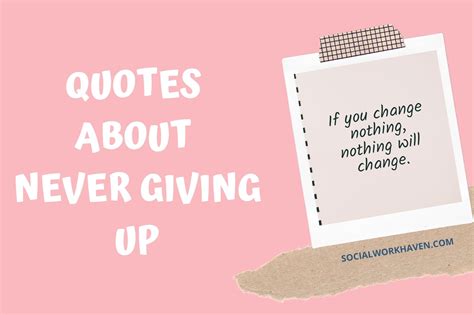 100 Powerful Quotes About Never Giving Up | Social Work Haven