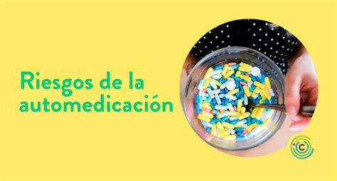 Los Riesgos De La Automedicación Un Asunto De Salud Universal Clínico Mx